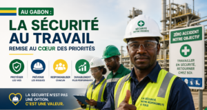 Au Gabon : la sécurité au travail remise au cœur des priorités