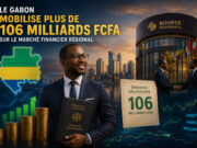 Le Gabon mobilise plus de 106 milliards FCFA sur le marché financier régional
